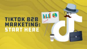 tiktok b2b marketing featured image