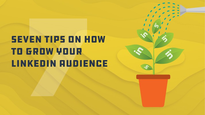 7 Tips to Grow Your LinkedIn Audience featured image